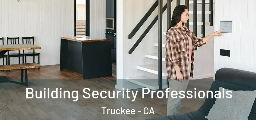 Building Security Professionals Truckee - CA