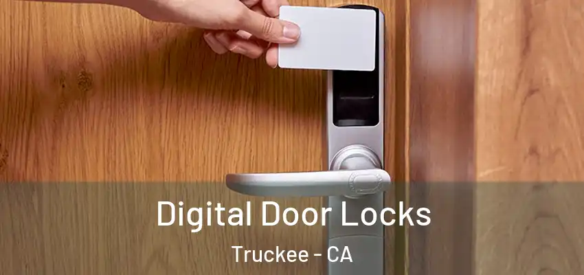 Digital Door Locks Truckee - CA