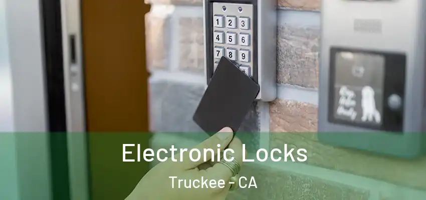  Electronic Locks Truckee - CA