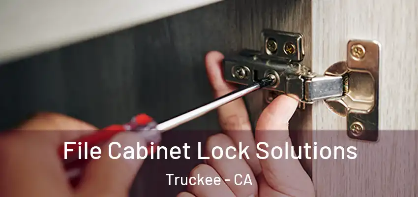  File Cabinet Lock Solutions Truckee - CA
