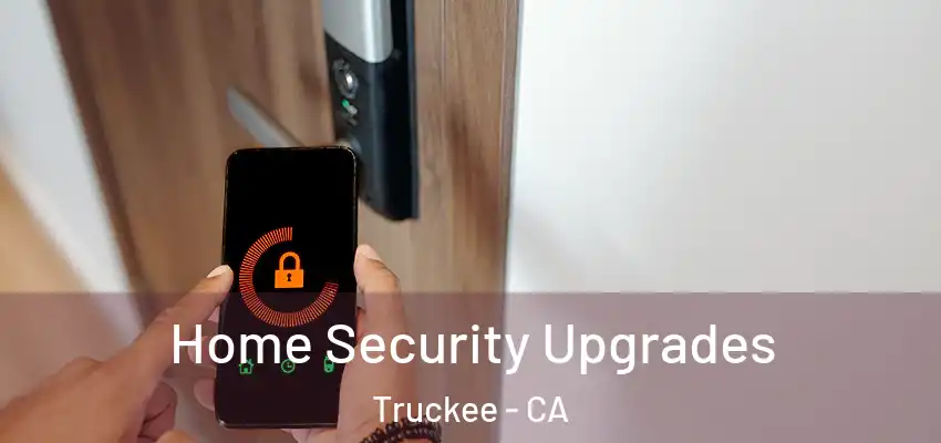  Home Security Upgrades Truckee - CA