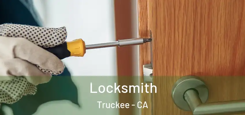  Locksmith Truckee - CA