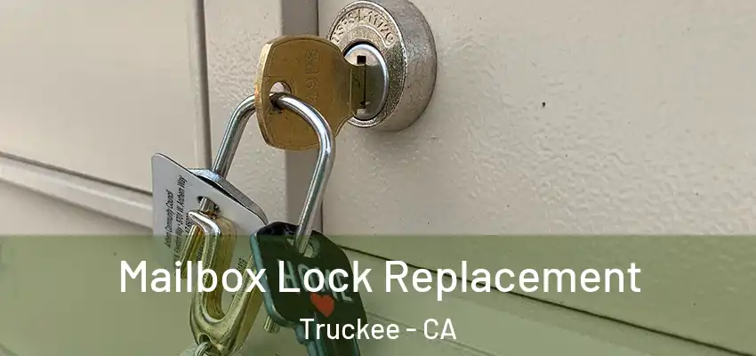 Mailbox Lock Replacement Truckee - CA
