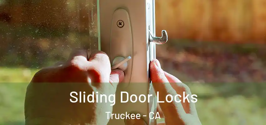  Sliding Door Locks Truckee - CA