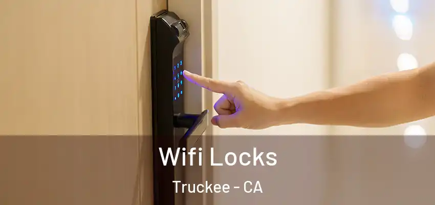  Wifi Locks Truckee - CA